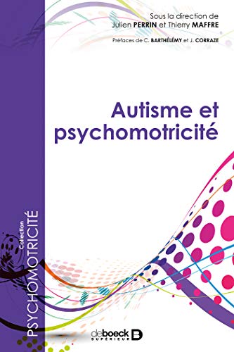 Télécharger Autisme et psychomotricite PDF Ebook En Ligne