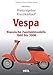 Praxisratgeber Klassikerkauf: Vespa: Klassische Zweitaktmodelle 1960 bis 2008
