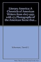 Literacy America: A Chronicle of American Writers From 1607 to 1952 B001PB7GOQ Book Cover