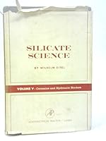 Silicate Science - Volume V: Ceramics and Hydraulic Binders 0122363051 Book Cover