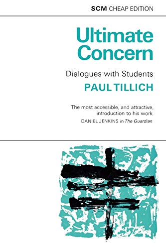Ulimate Concern: Dialogue with Students (Scm Cheap Editions)