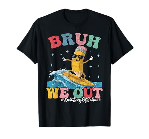 Bruh we out teachers happy last day of school groovy summer t-shirt