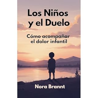 Los Ni&ntilde;os y el Duelo Audiolibro Por Nora Brannt arte de portada