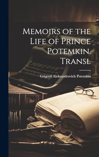 Memoirs of the Life of Prince Potemkin. Transl