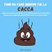 Cose da Fare Mentre Fai la Cacca: Libro di attività per adulti con giochi divertenti, freddure esilaranti, curiosità, indovinelli e molto altro ancora!
