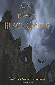 Paperback Amáne of Teravinea - Black Castle: Book 4 (The Teravinea Series) Book