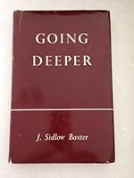 Going deeper;: A series of devotional studies in knowing, loving and serving our Lord Jesus Christ B0007IV74S Book Cover