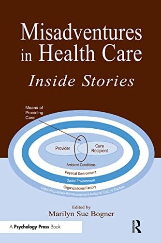 Amazon | Misadventures in Health Care: Inside Stories (Human Error and Safety) | Bogner, Marilyn ...