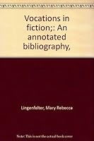 Vocations in fiction;: An annotated bibliography, B00086FLE6 Book Cover