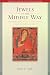 Jewels of the Middle Way: The Madhyamaka Legacy of Atisa and His Early Tibetan Followers (22) (Studies in Indian and Tibetan Buddhism)