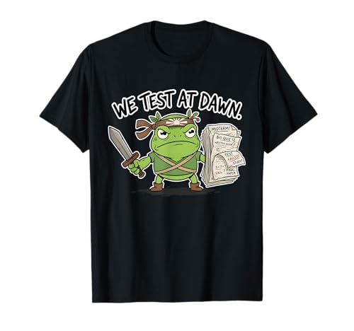 We Test At Dawn Funny Teacher Testing Day Frog Coordinator T-Shirt
