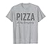 Pizza Frozen On A Stone Four Own Pâte dans poêle My Everything T-Shirt