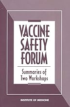 Vaccine Safety Forum: Summaries of Two Workshops