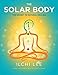The Solar Body: The Secret to Natural Healing
