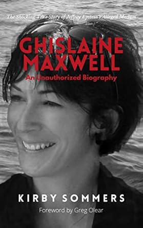 Amazon.com: Ghislaine Maxwell: An Unauthorized Biography: The Shocking