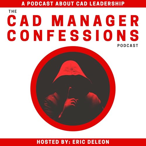 The CAD Manager Confessions Podcast cover art