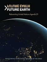 Future Earth: Rebranding United Nations U.N. Agenda 21 1582911185 Book Cover