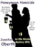 oberthurgauer nachrichten zehnder  Honeymoon Homicide (Ella Westin Mysteries Book 2) (English Edition)