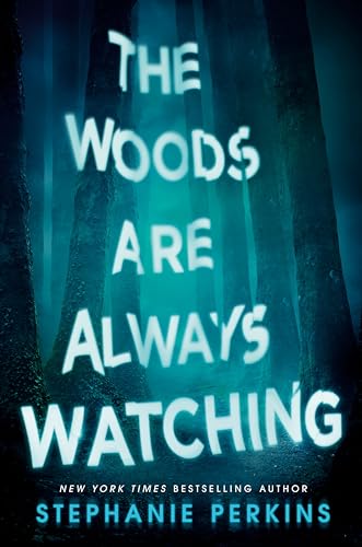 The Woods Are Always Watching 0593324676 Book Cover