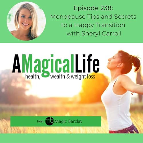 Menopause Tips and Secrets to a Happy Transition with Sheryl Carroll Podcast Por  arte de portada