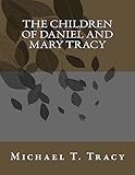 The Children of Daniel and Mary Tracy