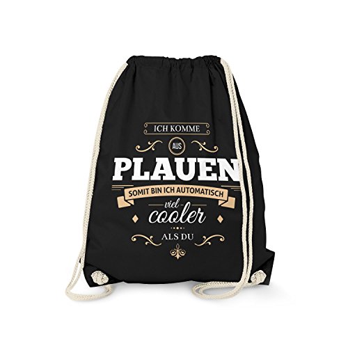 Sacca - Ich komme aus Plauen - Bin viel Cooler als du Divertente zaino con scritta come idea regalo per orgogliosi Plauener taglia unica da palestra nero