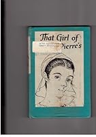 That girl of Pierre's; B0007E5DQU Book Cover