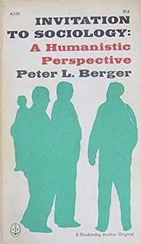 Mass Market Paperback Invitation to Sociology: A Humanistic Perspective Book