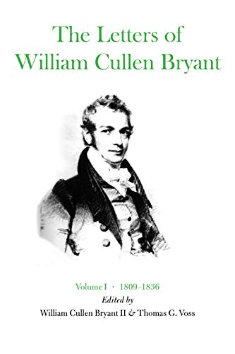 The Letters of William Cullen Bryant: Volume I, 1809–1836 (English Edition)