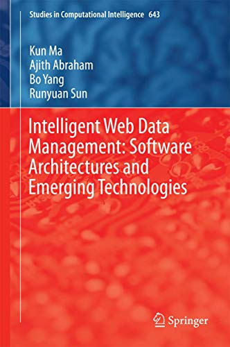 Intelligent Web Data Management: Software Architectures and Emerging Technologies: 643 (Studies in Computational Intelligence) view 2
