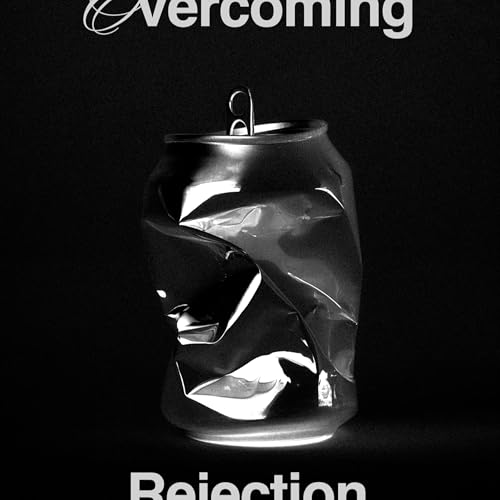 "Overcoming Rejection" - Pastor Cliff