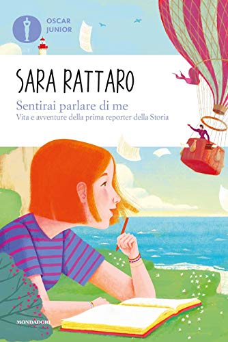 Sentirai parlare di me. Vita e avventure della prima reporter della stor