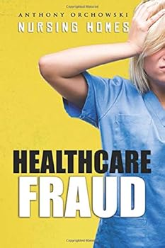 Paperback Healthcare Fraud: Nursing Homes Book