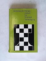 Konigsindisch Bis Grunfeld - Verteidigung B000N1DQL6 Book Cover