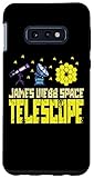 Galaxy S10e JAMES WEBB SPACE TELESCOPE OBSERVATORY FOR ASTRONOMERS Case