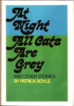 At Night All Cats Are Grey: And Other Stories