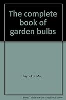 The complete book of garden bulbs B0006CAMAK Book Cover