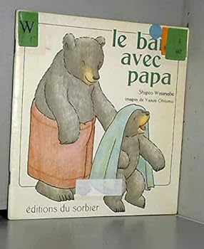 Paperback LE BAIN AVEC PAPA [French] Book