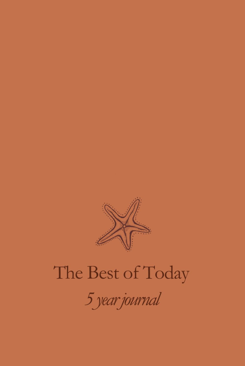 The Best of Today:: A Five-Year Journal for Daily Gratitude, Mindset & Growth