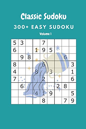 Classic Sudoku: 300+ Easy sudoku Volume 1