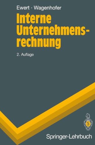 Interne Unternehemensrechnung (Springer-Lehrbuch)