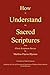 How to Understand the Sacred Scriptures