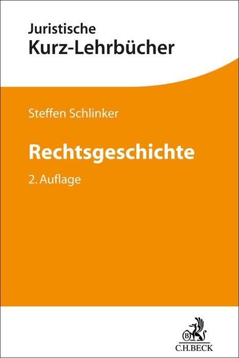 Rechtsgeschichte: Ein Studienbuch (Kurzlehrbücher für das Juristische Studium)