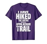 Hiked The Entire (Width Of The) Appalachian Trail T-Shirt