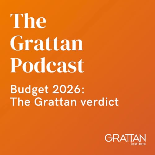 Budget 2026: The Grattan Verdict