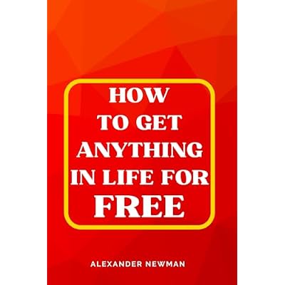 How to Get Anything in Life for Free