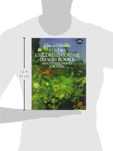 Etudes, Children's Corner, Images Book II: And Other Works for Piano