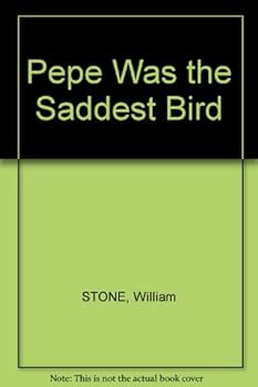 Hardcover Pepe Was The Saddest Bird Book