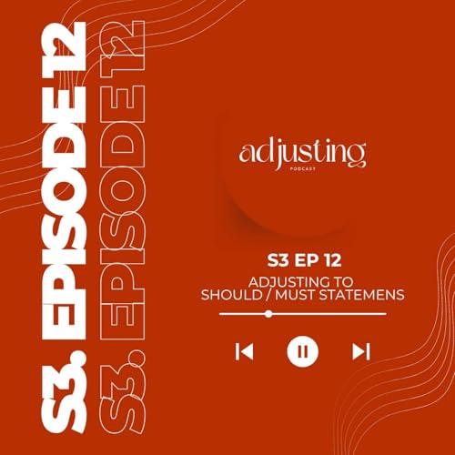 Adjusting to Should/Must Statements: The Guilt Loop Keeping You Stuck