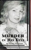 Murder in His Eyes: Autobiography 0805975209 Book Cover